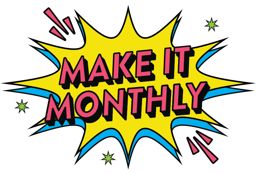 Make It Monthly: $25 for 2025